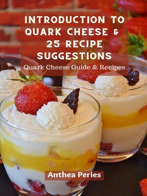 cover image of Introduction to Quark Cheese and 25 Recipe Suggestions